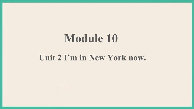 Module 10 Unit 2 课件（五下）第1页