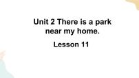 小学英语人教精通版六年级下册Unit 2 There is a park near my home． Lesson 11获奖课件ppt