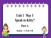 Unit1 May I Speak to Kitty Part A（课件+素材）陕旅版（三起）英语六年级下册