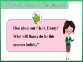 Unit3 What Will You Do This Summer Lesson 17 Danny’s Summer Holiday（课件+素材）冀教版（三起）英语六年级下册