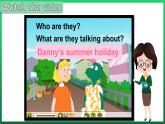 Unit3 What Will You Do This Summer Lesson 17 Danny’s Summer Holiday（课件+素材）冀教版（三起）英语六年级下册