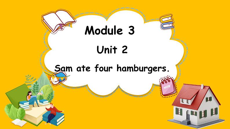 Module 3 Unit 2 Sam ate four hamburgers.（课件）外研版（三起点）五年级英语下册第1页