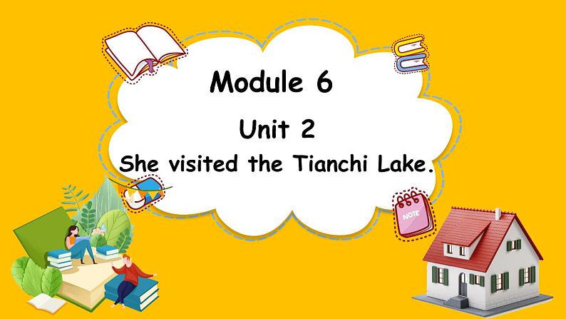 Module 6 Unit 2 She visited the Tianchi Lake.（课件）外研版（三起点）五年级英语下册01