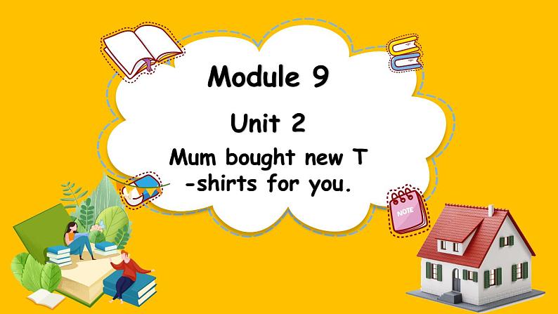 Module 9 Unit 2 Mum bought new T-shirts for you.（课件）外研版（三起点）五年级英语下册01