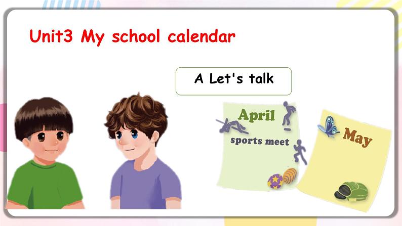 Unit3 My school calendar A let's talk 原创名师优课 教案 同步练习01