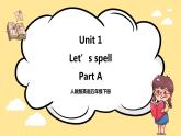 Unit 1 My day part A Let's spell 课件+教案+素材