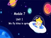Module 7 Unit 1 We fly kites in spring.（课件）外研版（三起点）三年级英语下册
