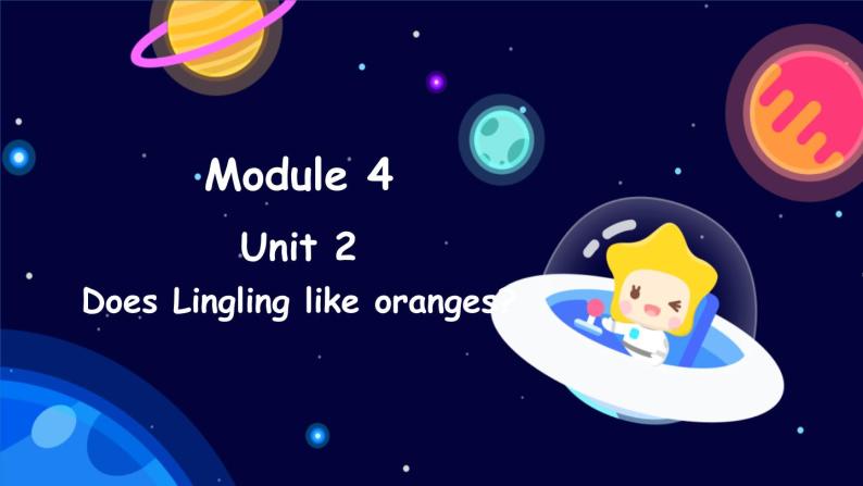 Module 4 Unit 2 Does Lingling like oranges（课件）外研版（三起点）三年级英语下册01
