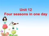 Module?6?Weather?Unit?12?Four?seasons?in?one?day??（Fun?with?language）Period?2?課件