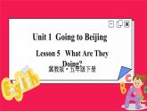 Unit 1 Lesson 5 What Are They Doing（课件+素材）冀教版（三起）英语五年级下册