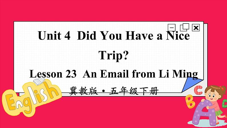 Unit 4  Lesson 23 An Email from Li Ming（课件+素材）冀教版（三起）英语五年级下册01