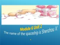 小学英语外研版 (三年级起点)六年级下册Unit 2 The name of the spaceship is Shenzhou V.图文课件ppt