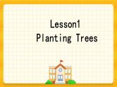 川教版三起 五下Unit1 Lesson 1 Planting Trees课件