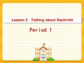 川教版三起 五下Unit1 Lesson 2 Talking about Squirrels课件