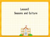 川教版三起 五下Unit2 Lesson 3 Seasons and Culture课件