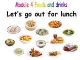 Let's read Module 4 Foods and drinks課件