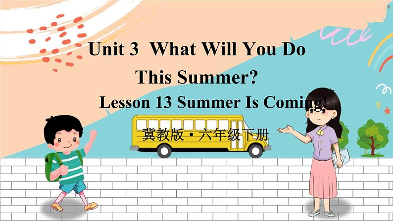 冀教6英下 Unit 3 Lesson 13 PPT课件+教案01