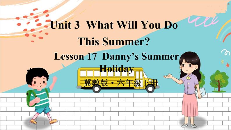 冀教6英下 Unit 3 Lesson 17 PPT课件+教案01