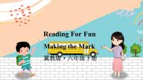 冀教6英下 Reading For Fun Making the Mark PPT课件