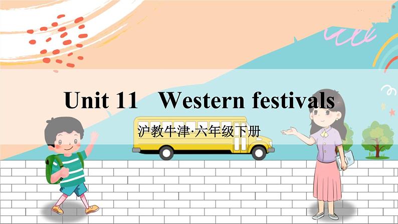 沪教牛津6英下 Module 4  Unit 11 PPT课件+教案01
