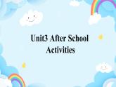 Unit3 After school activies Let's spell+fun time +story time课件+素材