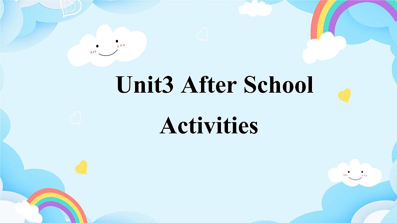 Unit3 After school activities Lesson2&3课件+素材01