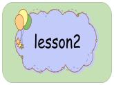 Unit6 My Home Lesson2 &3&spell&story课件+素材