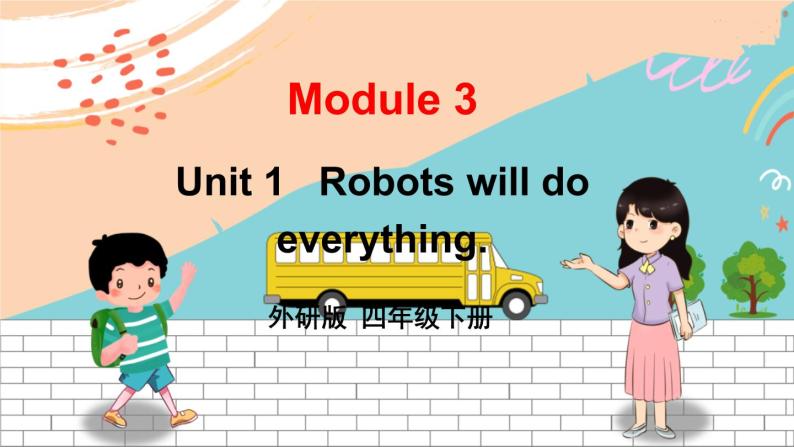外4英下 Module 3 Unit 1 PPT课件+教案01