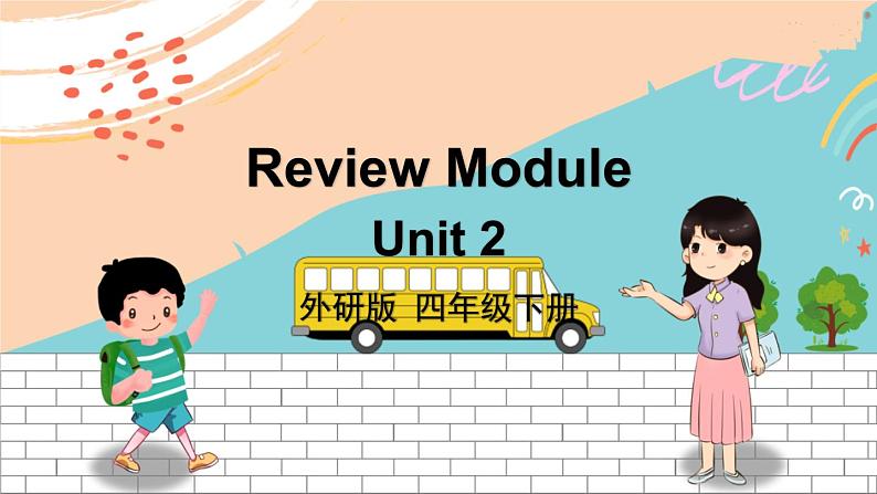 外4英下 Review Module Unit 2 PPT课件+教案01