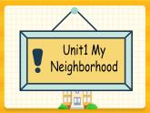 Unit1 My neighborhood Lesson3&spell 课件+素材