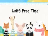 Unit5 Free time Lesson2Lesson3&spell 课件