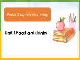 Module 2 Unit 1 Food and drinks(课件+素材) 英语五年级下册