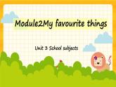 Module2  Unit 3 School subjects（課件+素材）英語(yǔ)五年級(jí)下冊(cè)