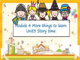 Module 4  Unit3 Story time（课件+素材）英语五年级下册