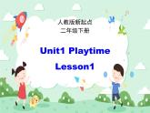 人教版（新起点）英语二下Unit1《Playtime》（Lesson1）课件（无配套动画素材）