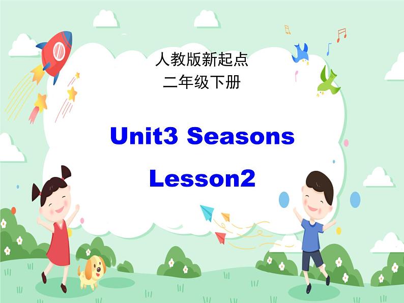 人教版（新起点）英语二下Unit3《Seasons》（Lesson2）课件（无配套动画素材）01