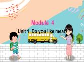 外3英下 Module 4 Unit 1 PPT课件+教案