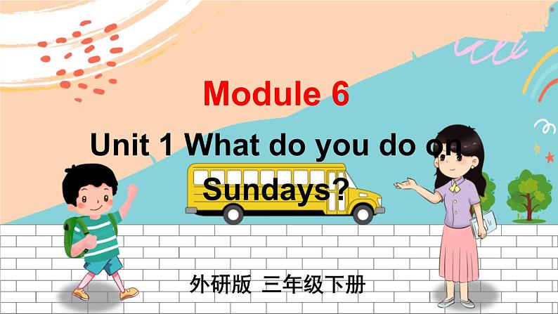 外3英下 Module 6 Unit 1 PPT课件+教案01