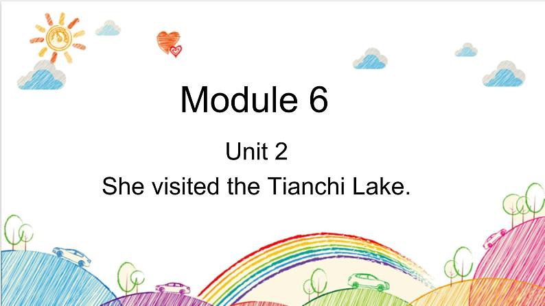 M6U2 She visited the Tianchi Lake第1页