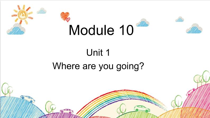 M10U1 Where are you going第1页