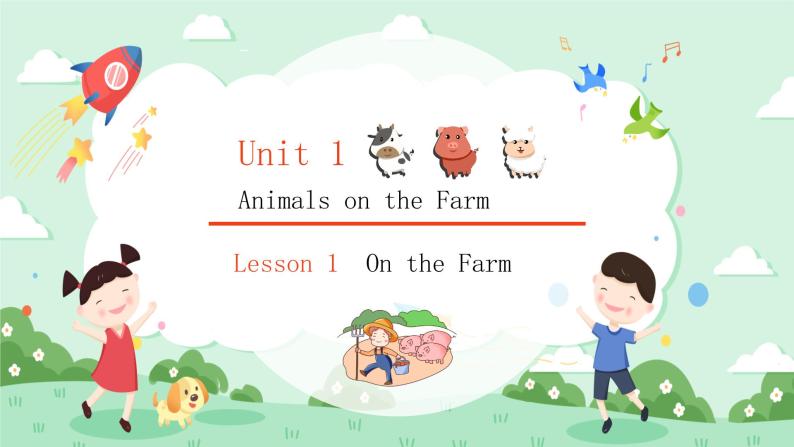 Lesson 1 On the Farm 课件+素材01