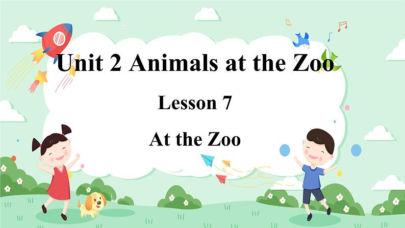 Lesson 7 At the Zoo课件+素材01