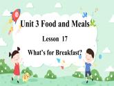 Lesson 17 What’s for Breakfast课件+素材
