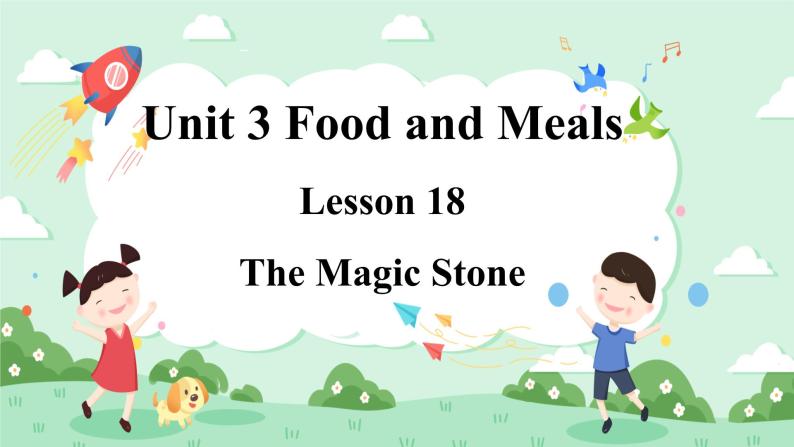 Lesson 18 The Magic Stone课件+素材01