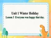 Unit 1 Winter holidays Lesson 3(课件) 五年级英语下册 鲁科版