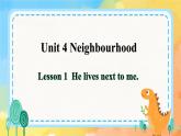 Unit 4 Neighbourhood Lesson 1(课件)鲁科版