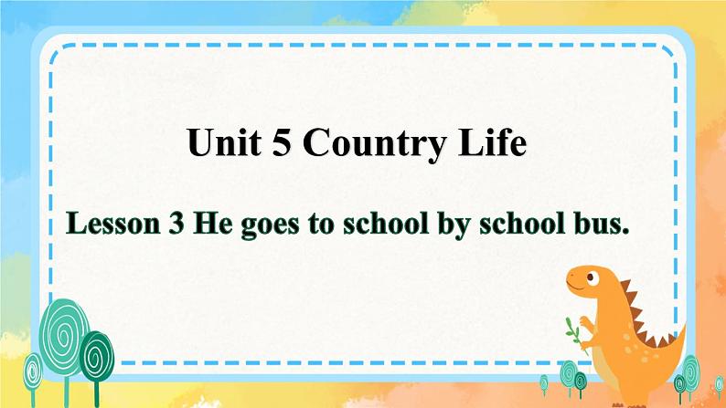 Unit 5 Country Life Lesson 3(课件) 鲁科版01