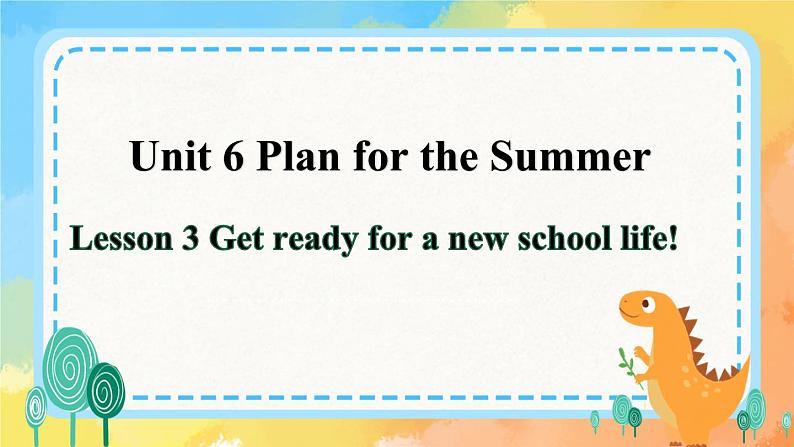 Unit 6 Plan for the Summer Lesson 3(课件+素材)鲁科版01