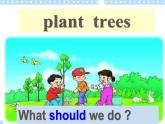 Unit 4 Planting trees is good for us 课件