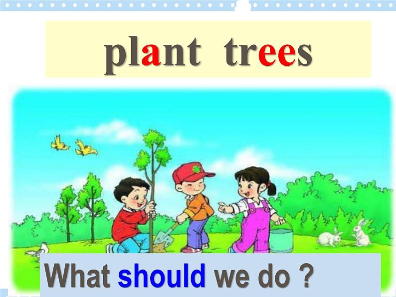 Unit 4 Planting trees is good for us 课件06